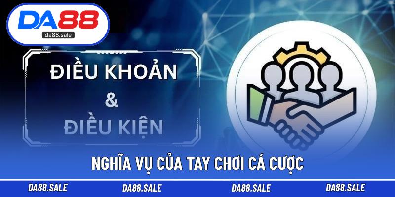 Nghĩa vụ của tay chơi cá cược